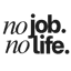 NoJob NoLife